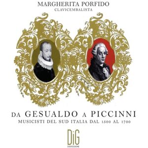 Da Gesualdo a Piccinni: Musicisti del Sud Italia dal 1500 al 1700 Da Gesualdo a Piccinni: Musicisti del Sud Italia dal 1500 al 1700