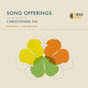 Song Offerings: Choral Works by Christopher Tin Song Offerings: Choral Works by Christopher Tin