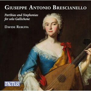 Giuseppe Antonio Brescianello: Partite e Sinfonie per gallichone solo (ca. 1740) Giuseppe Antonio Brescianello: Partite e Sinfonie per gallichone solo (ca. 1740)