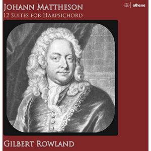 Johann Mattheson:12 Suites for Harpsichord Johann Mattheson:12 Suites for Harpsichord