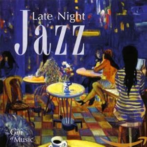 LATE NIGHT JAZZ LATE NIGHT JAZZ