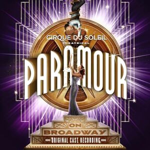 Cirque du Soleil Paramour (Original Broadway Cast Recording) Cirque du Soleil Paramour (Original Broadway Cast Recording)