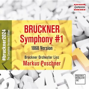 Anton Bruckner: Symphony No. 1 (1868 Version) Anton Bruckner: Symphony No. 1 (1868 Version)