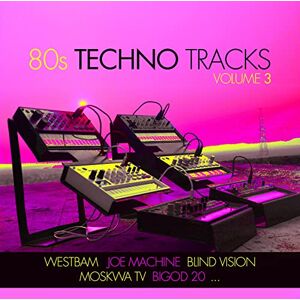 80s Techno Tracks Vol. 3 80s Techno Tracks Vol. 3