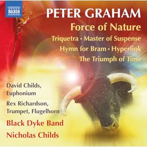 Peter Graham: Force of Nature; Triquetra; Master of Suspense; Hymn for Bram; Hyperlink; The Triumph of Time Peter Graham: Force of Nature; Triquetra; Master of Suspense; Hymn for Bram; Hyperlink; The Triumph of Time
