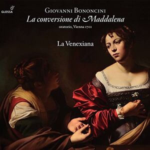Giovanni Bononcini: La Conversione Di Maddalena Giovanni Bononcini: La Conversione Di Maddalena