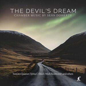 The Devil's Dream Chamber Music by Sean Doherty The Devil's Dream Chamber Music by Sean Doherty