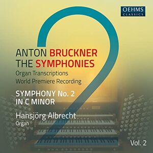 Anton Bruckner: The Symphonies, Vol. 2 (Symphony No. 2 in C minor) Anton Bruckner: The Symphonies, Vol. 2 (Symphony No. 2 in C minor)