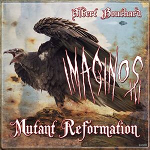 Imaginos III: Mutant Reformation Imaginos III: Mutant Reformation