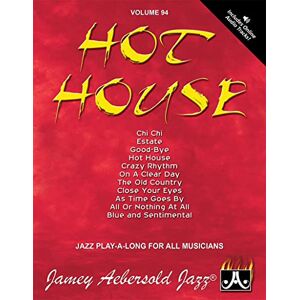 Jamey Aebersold Volume 94: Hot House Jamey Aebersold Volume 94: Hot House