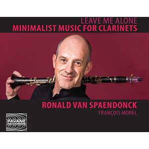 Leave Me Alone Minimalist Music for Clarinets Leave Me Alone Minimalist Music for Clarinets