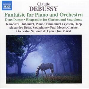 Claude Debussy: Fantaisie For Piano And Orchestra Claude Debussy: Fantaisie For Piano And Orchestra