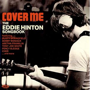 Cover Me ~ The Eddie Hinton Songbook Cover Me ~ The Eddie Hinton Songbook