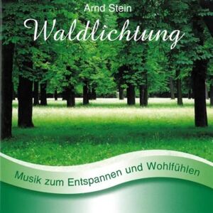 Waldlichtung Sanfte Musik zum Entspannen und Wohlfühlen Waldlichtung Sanfte Musik zum Entspannen und Wohlfühlen