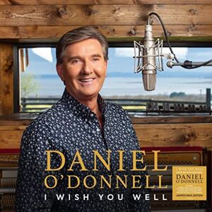 Daniel O'Donnell: I Wish You Well (140g Black Vinyl) Daniel O'Donnell: I Wish You Well (140g Black Vinyl)