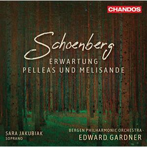 Arnold Schoenberg: Erwartung, Op. 17, Pelleas und Melisande, Op. 5 Arnold Schoenberg: Erwartung, Op. 17, Pelleas und Melisande, Op. 5