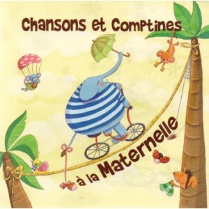 Chansons et Comptines a la Maternelle Chansons et Comptines a la Maternelle
