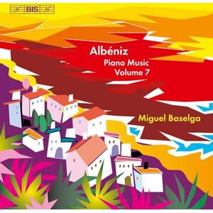 Albeniz: Piano Music Vol. 7 Albeniz: Piano Music Vol. 7