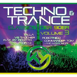 Techno & Trance Classics der 90er Vol. 3 Techno & Trance Classics der 90er Vol. 3