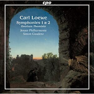 Carl Loewe: Symphonies No. 1 in D minor & No. 2 in E minor Carl Loewe: Symphonies No. 1 in D minor & No. 2 in E minor