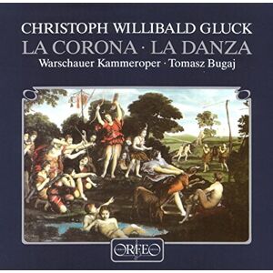 GLUCK:LA CORONA/LA DANZA GLUCK:LA CORONA/LA DANZA