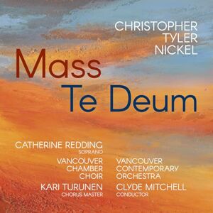 Nickel: Mass, Te Deum Nickel: Mass, Te Deum