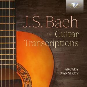 J.S. Bach: Guitar Transcriptions J.S. Bach: Guitar Transcriptions