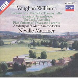 Vaughan Williams: Tallis Fantasia/Fantasia on Greensleeves/The Lark Ascending/Variants of "Dives and Lazarus Vaughan Williams: Tallis Fantasia/Fantasia on Greensleeves/The Lark Ascending/Variants of "Dives and Lazarus