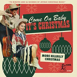 Come on Baby It'S Christmas More Hillbilly Chris Come on Baby It'S Christmas More Hillbilly Chris
