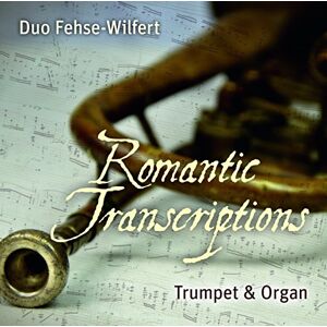 Romantic Transcriptions Trumpet & Organ Romantic Transcriptions Trumpet & Organ