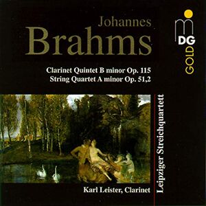 Brahms: Clarinet Quintet Op. 115, String Quartet Op. 51,2 Brahms: Clarinet Quintet Op. 115, String Quartet Op. 51,2