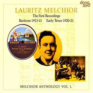 Lauritz Melchoir Anthology Vol. 1 Lauritz Melchoir Anthology Vol. 1