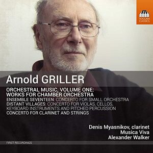 Arnold Griller: Orchestral Music, Volume One Arnold Griller: Orchestral Music, Volume One