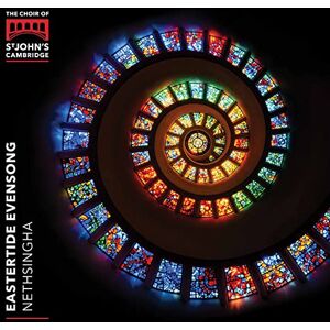 The Choir Of St John's Cambridge: Eastertide Evensong The Choir Of St John's Cambridge: Eastertide Evensong