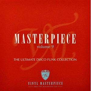 Masterpiece Volume 9: The Ultimate Disco Funk Collection Masterpiece Volume 9: The Ultimate Disco Funk Collection