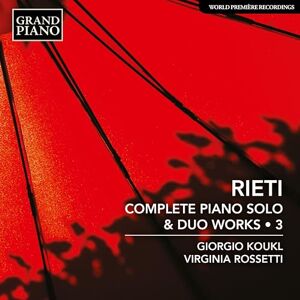 Vittorio Rieti: Complete Piano Solo & Duo Works, Vol. 3 Vittorio Rieti: Complete Piano Solo & Duo Works, Vol. 3