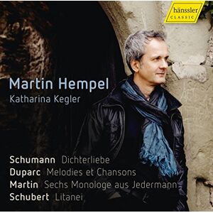 Martin Hempel sings Schumann, Duparc, Martin & Schubert Martin Hempel sings Schumann, Duparc, Martin & Schubert