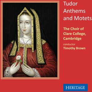 TUDOR ANTHEMS & MOTETS TUDOR ANTHEMS & MOTETS