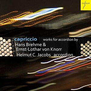 Capriccio Works for Accordion by Brehme & von Knorr Capriccio Works for Accordion by Brehme & von Knorr
