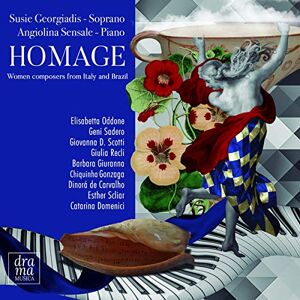 Homage: Women composers from Italy and Brazil Homage: Women composers from Italy and Brazil
