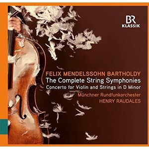 Felix Mendelssohn Bartholdy: String Symphonies Nos. 1 12, Symphoniesatz , C minor (No. 13) & Violin Concerto D minor Felix Mendelssohn Bartholdy: String Symphonies Nos. 1 12, Symphoniesatz , C minor (No. 13) & Violin Concerto D minor