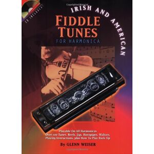 Irish and American Fiddle Tunes for Harmonica. Includes CD Irish and American Fiddle Tunes for Harmonica. Includes CD