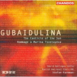 Gubaidulina: Hommage à Marina Tsvetayeva / Sonnensang Gubaidulina: Hommage à Marina Tsvetayeva / Sonnensang
