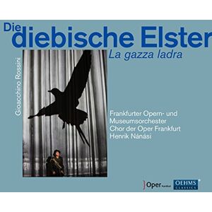 Rossini:Die Diebische Elster Rossini:Die Diebische Elster