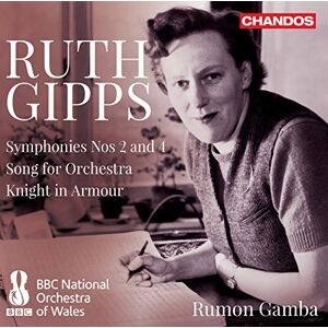 Ruth Gipps: Symphony No. 2 in B major, Symphony No. 4, Song for Orchestra, Knight in Armour Ruth Gipps: Symphony No. 2 in B major, Symphony No. 4, Song for Orchestra, Knight in Armour