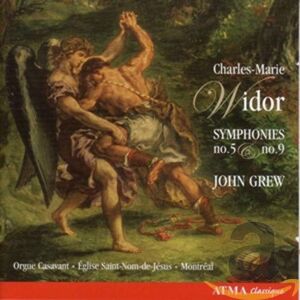 Widor: Organ Symphonies Nos. 5 & 9 Widor: Organ Symphonies Nos. 5 & 9