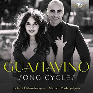 Guastavino: Song Cycles Guastavino: Song Cycles