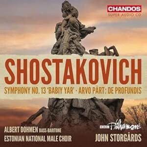 Dmitri Shostakovich: Symphony No. 13; Arvo Part: De profundis Dmitri Shostakovich: Symphony No. 13; Arvo Part: De profundis