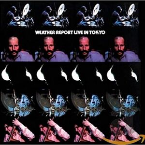 Weather Report Live In Tokyo (2CD) Weather Report Live In Tokyo (2CD)