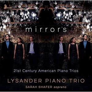 Mirrors 21st Century American Piano Trios Mirrors 21st Century American Piano Trios